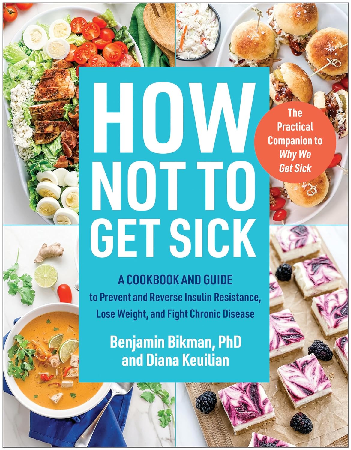 How Not to Get Sick: A Cookbook and Guide to Prevent and Reverse Insulin Resistance, Lose Weight, and Fight Chronic Disease - TX Corrections Bookstore