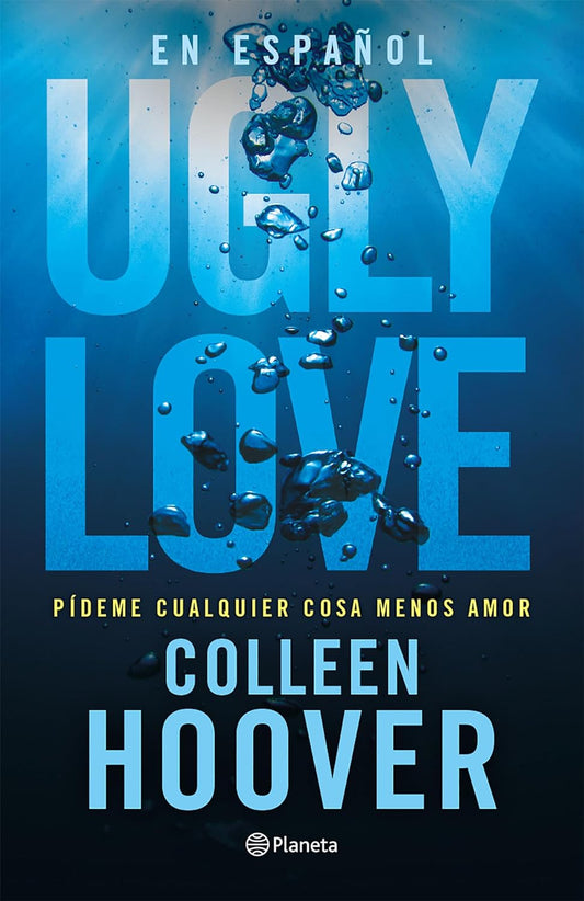 Ugly Love: Pídeme Cualquier Cosa Menos Amor - TX Corrections Bookstore