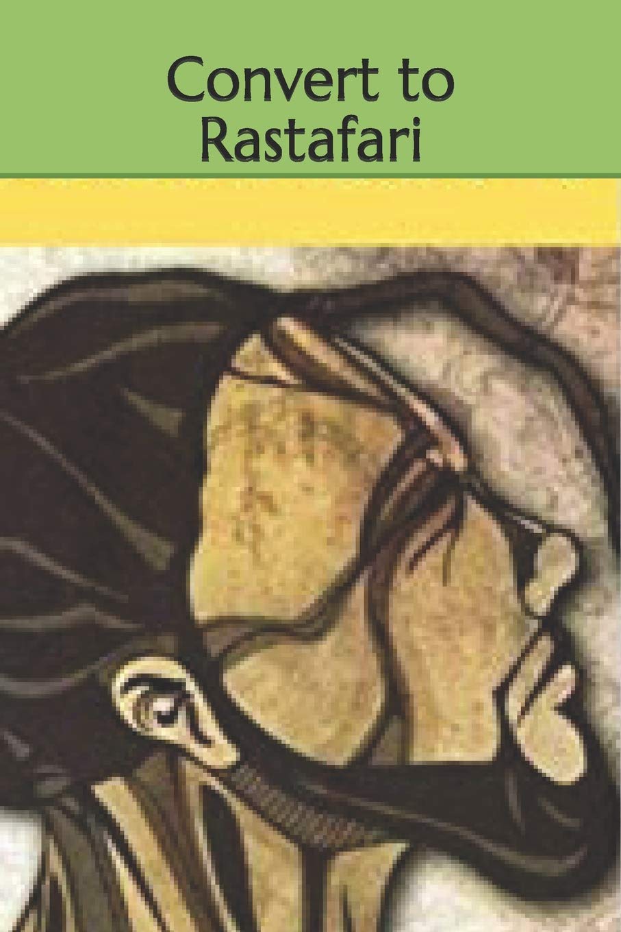 Convert to Rastafari - TX Corrections Bookstore