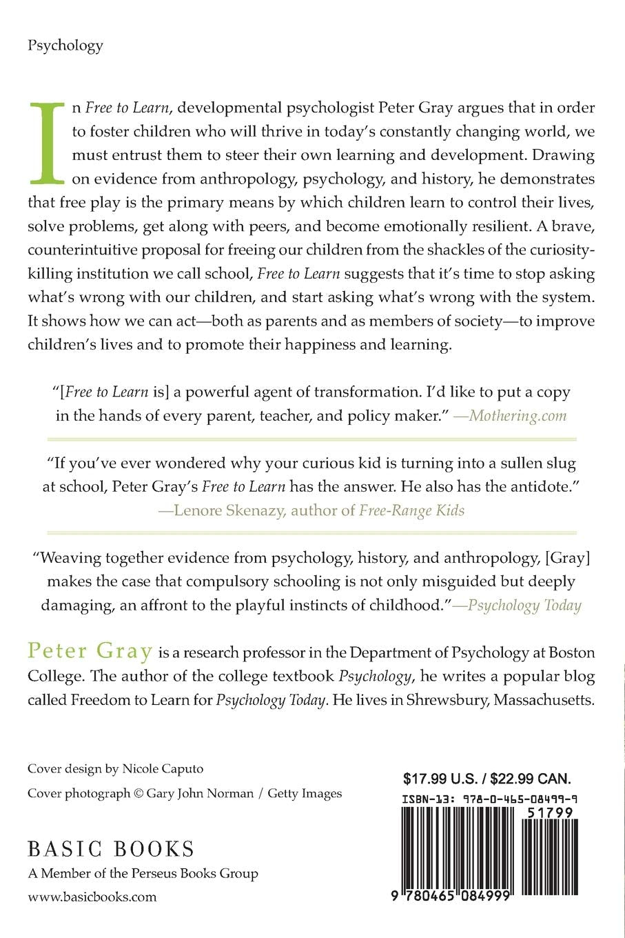 Free to Learn: Why Unleashing the Instinct to Play Will Make Our Children Happier, More Self-Reliant, and Better Students for Life (1ST ed.) - TX Corrections Bookstore
