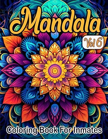 Mandala Coloring Book for Inmates Vol 6 by TX Corrections Bookstore, featuring 70 stress-relieving mandala designs for adults.
