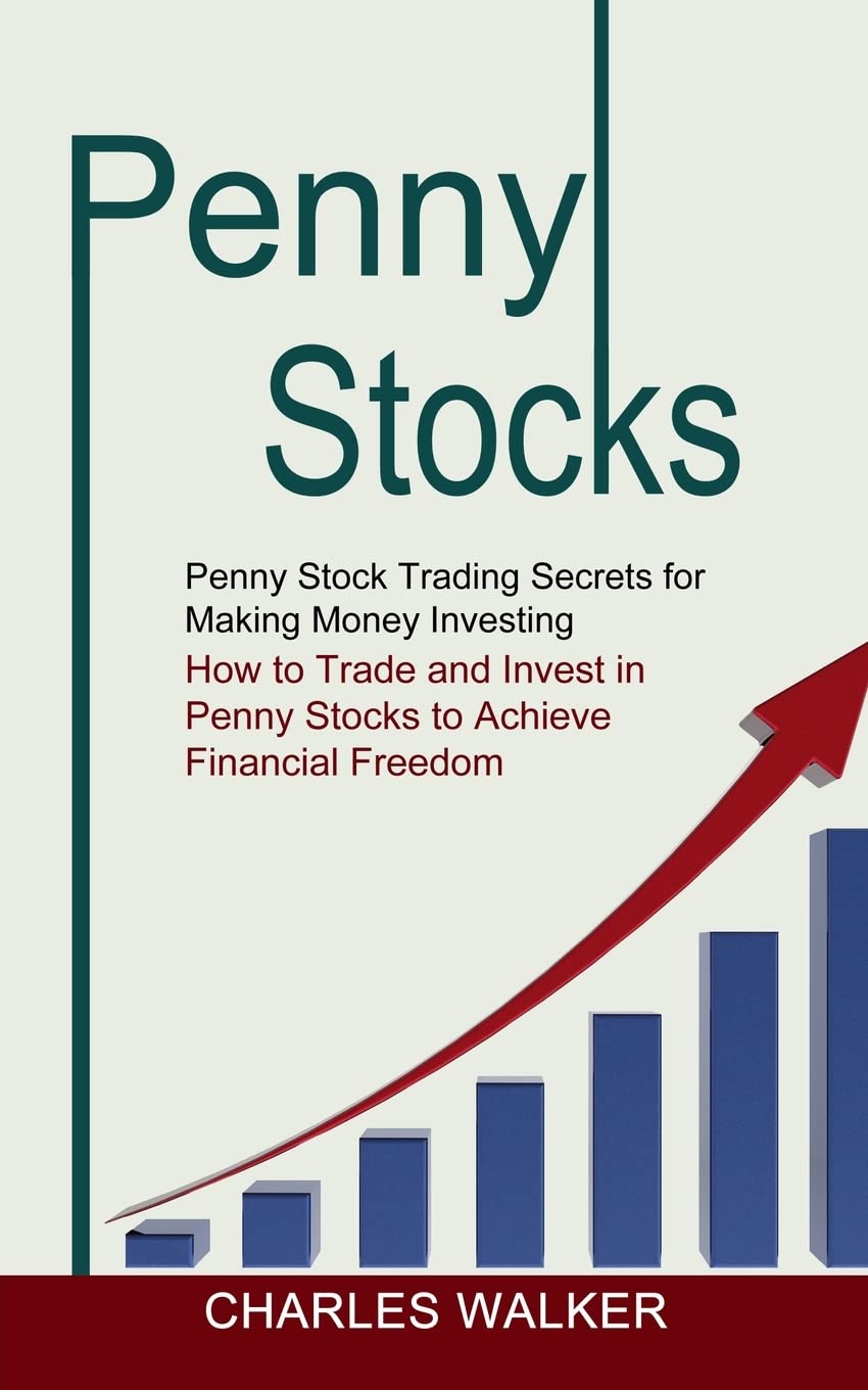 Penny Stocks: Penny Stock Trading Secrets for Making Money Investing (How to Trade and Invest in Penny Stocks to Achieve Financial F - TX Corrections Bookstore