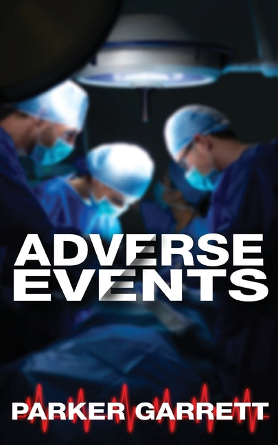 Adverse Events by Garrett, Parker