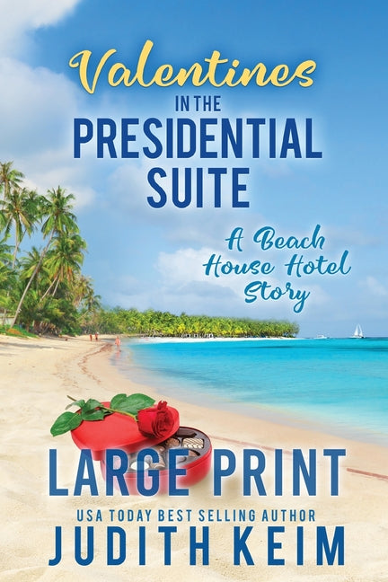 Valentine's Day In The Presidential Suite by Keim, Judith