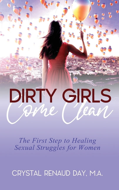 Dirty Girls Come Clean by Renaud Day, Crystal