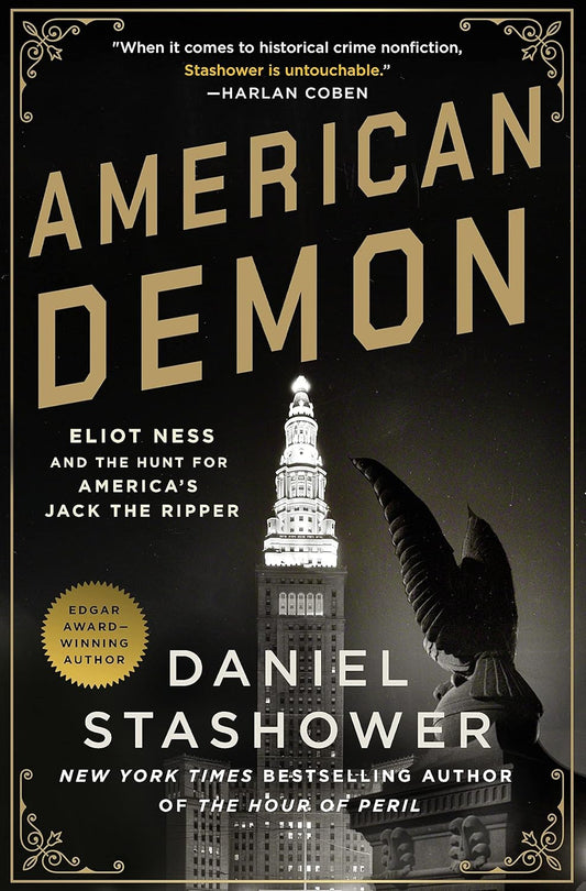 American Demon Eliot Ness and the Hunt for America's Jack the Ripper - TX Corrections Bookstore