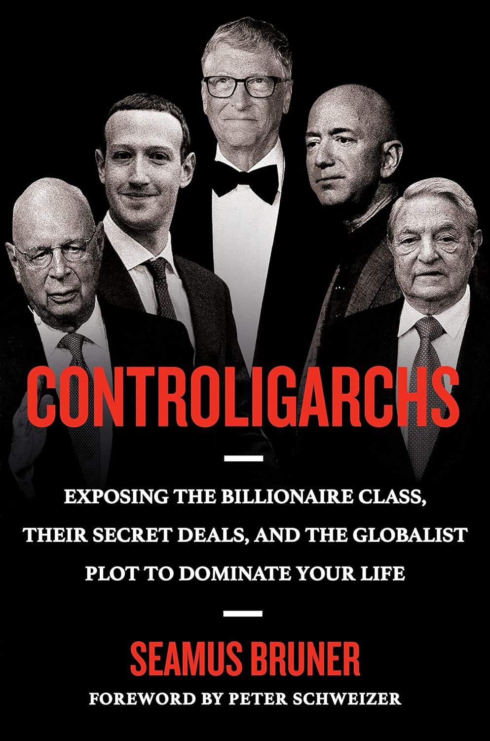 Controligarchs Exposing the Billionaire Class, Their Secret Deals, and the Globalist Plot to Dominate Your Life - TX Corrections Bookstore