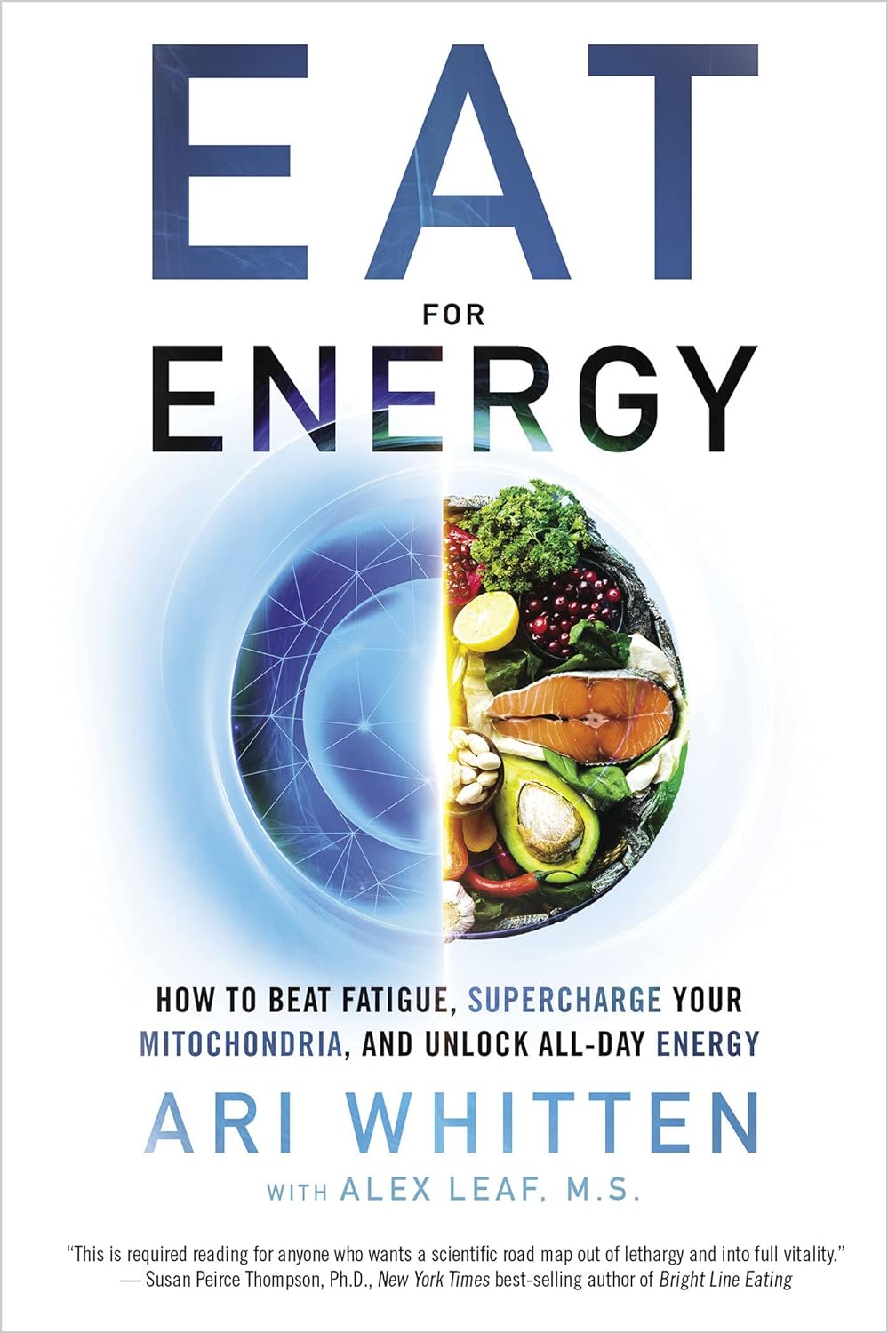 Eat for Energy How to Beat Fatigue, Supercharge Your Mitochondria, and Unlock All-Day Energy - TX Corrections Bookstore