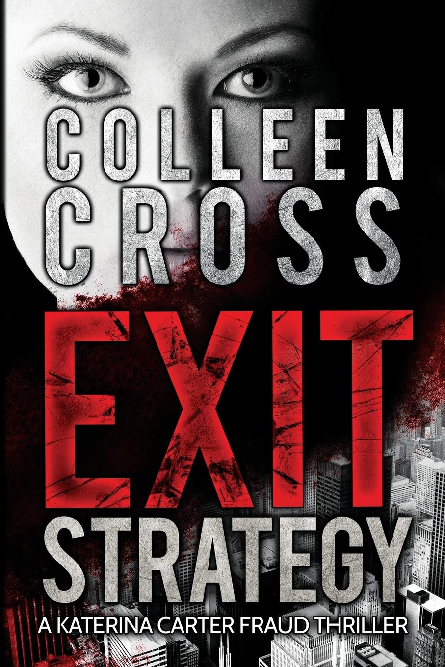 Exit Strategy A Katerina Carter Fraud Legal Thriller (Katerina Carter Fraud Legal Thriller #1) - TX Corrections Bookstore