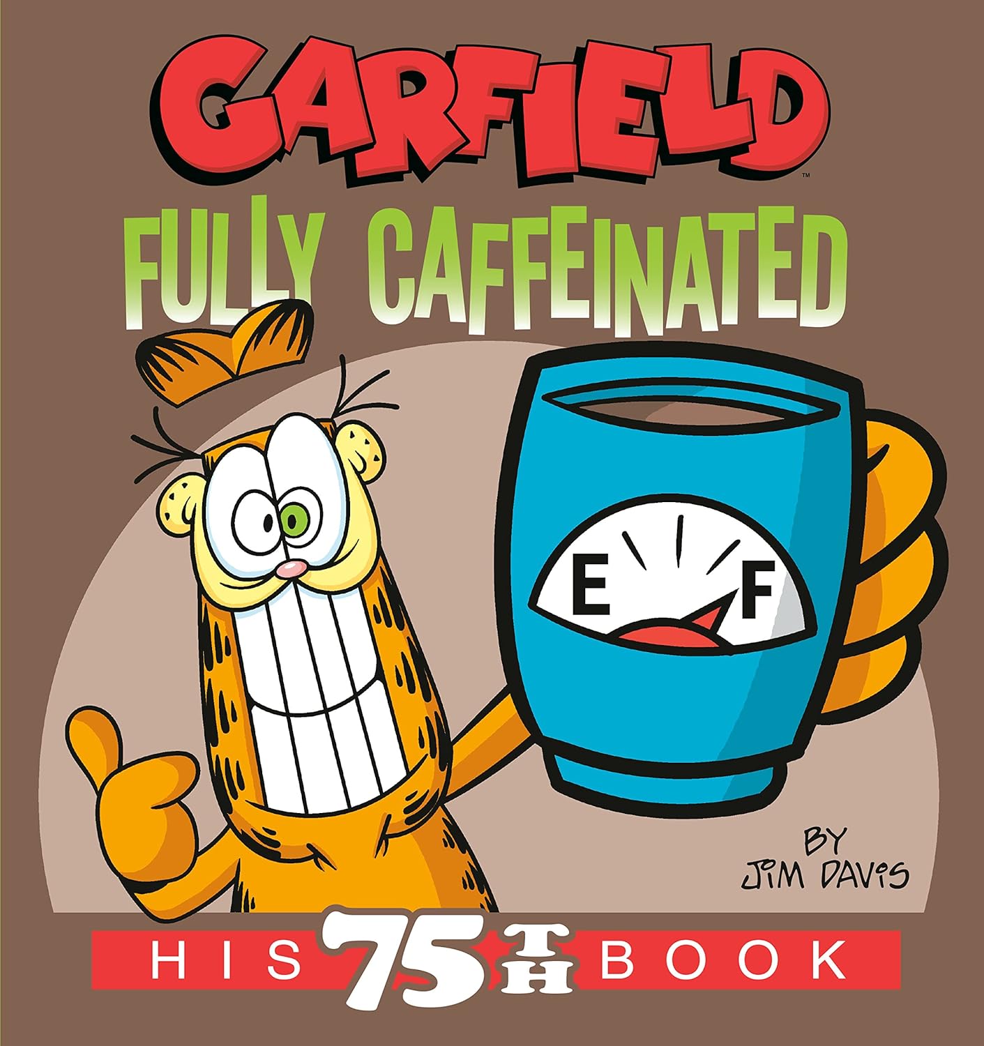 Garfield Fully Caffeinated His 75th Book (Garfield) - TX Corrections Bookstore