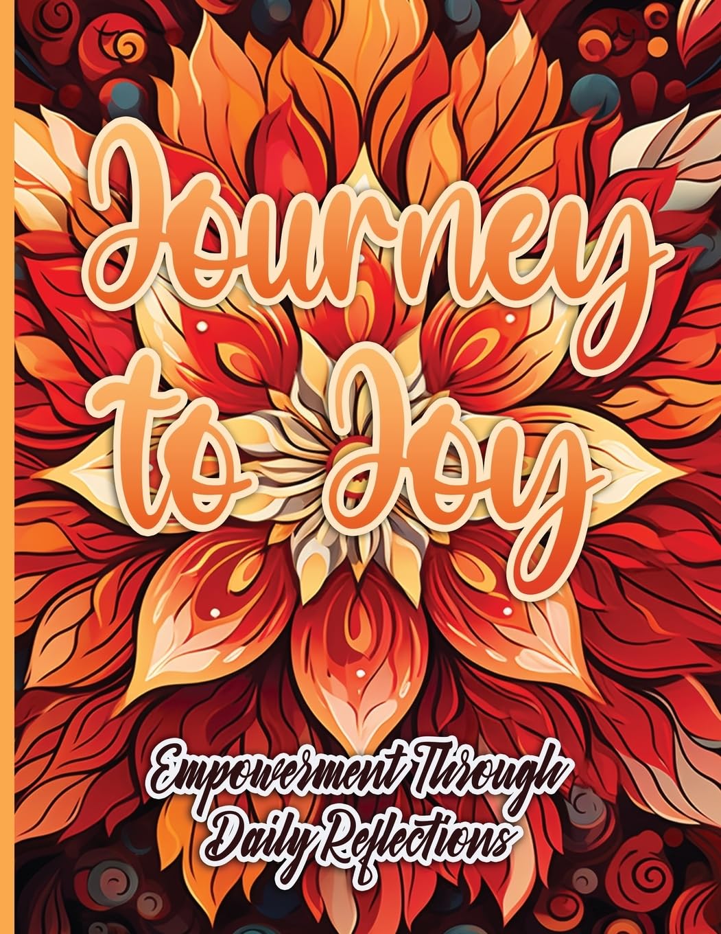 Journey to Joy - Empowerment Through Daily Reflections