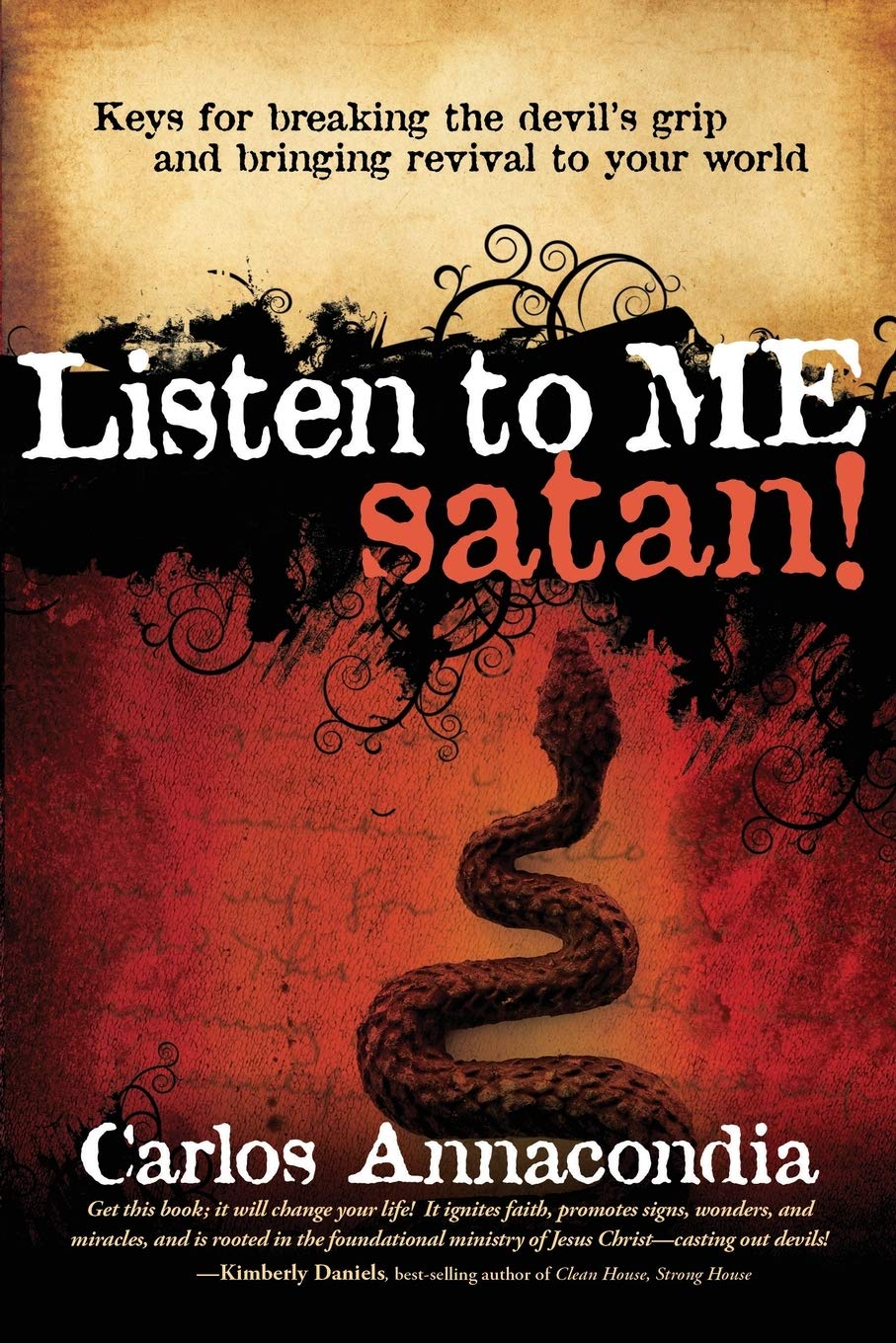 Listen to Me Satan! Keys for Breaking the Devil's Grip and Bringing Revival to Your World by Annacondia, Carlos - TX Corrections Bookstore