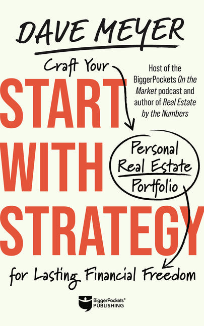 Start with Strategy Craft Your Personal Real Estate Portfolio for Lasting Financial Freedom  - TX Corrections Bookstore