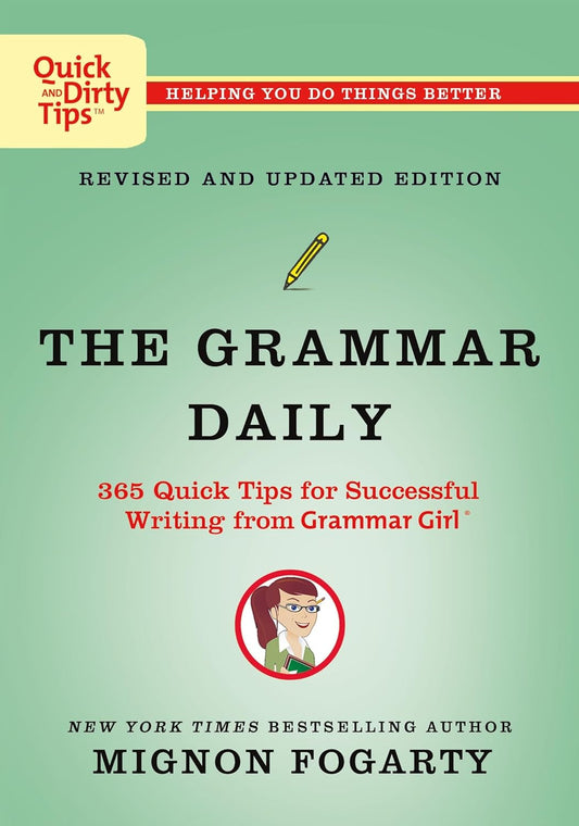 The Grammar Daily 365 Quick Tips for Successful Writing from Grammar Girl (Revised) (Quick & Dirty Tips) - TX Corrections Bookstore
