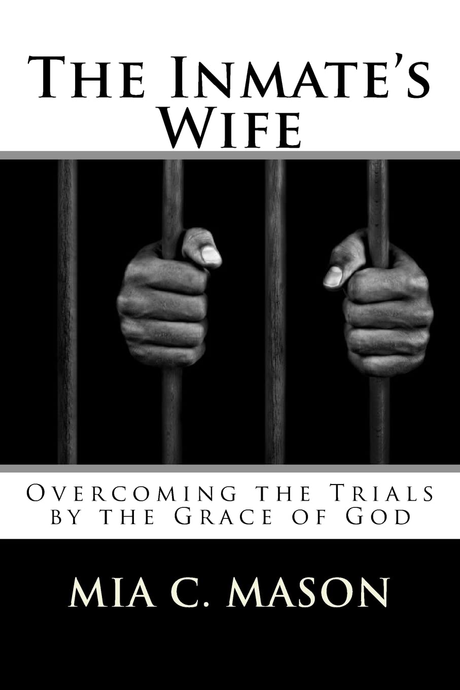 The Inmates Wife - Overcoming the Trials by the Grace of God - TX Corrections Bookstore