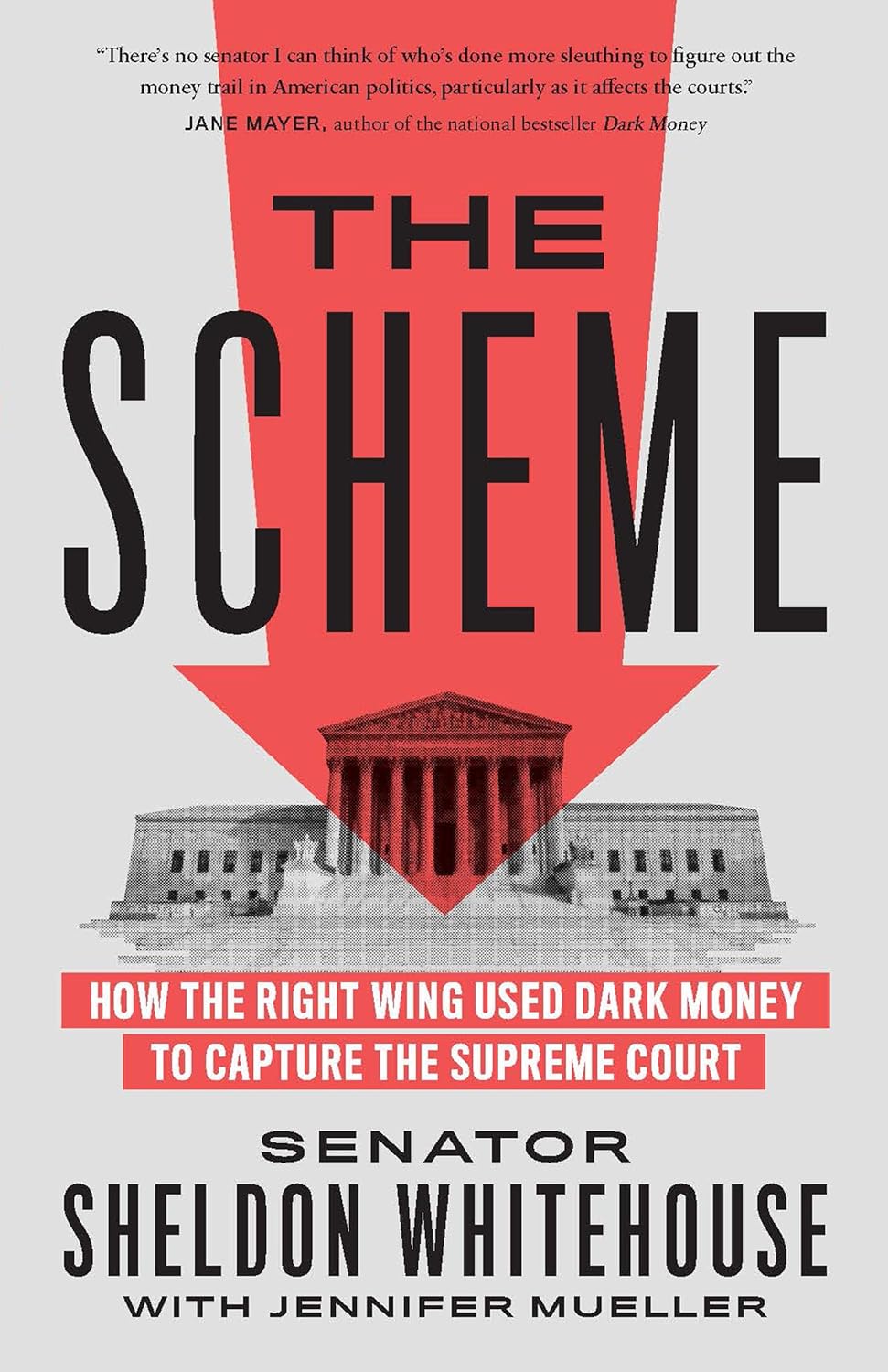 The Scheme How the Right Wing Used Dark Money to Capture the Supreme Court - Two Rivers - TX Corrections Bookstore