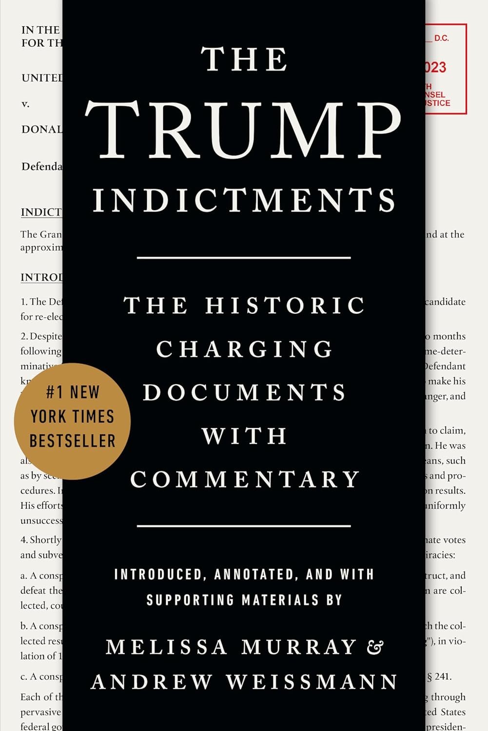 The Trump Indictments - The Historic Charging Documents with Commentary