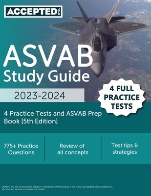 Accepted Inc. ASVAB Study Guide 2023-2024 paperback with 4 practice tests and exam prep content, 5th edition.