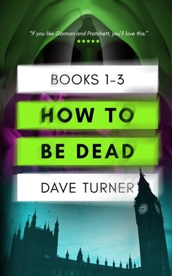 Paperback set of "How To Be Dead Books 1-3" by Aim for the Head Books, featuring dark, illustrated covers in a series of three.