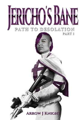 Paperback copy of Jericho's Bane: Path to Desolation Part I by Aj Knight, featuring the book cover with dark fantasy artwork.