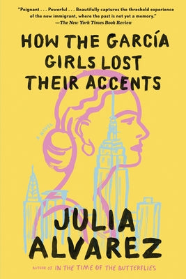 Paperback of "How the Garcia Girls Lost Their Accents" by Algonquin Books, featuring the book cover with colorful artwork.