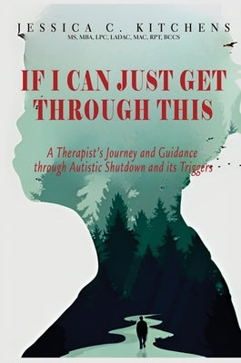 Hardcover book titled "If I Can Just Get Through This" by Allied Collaborative about navigating autistic shutdowns and triggers.