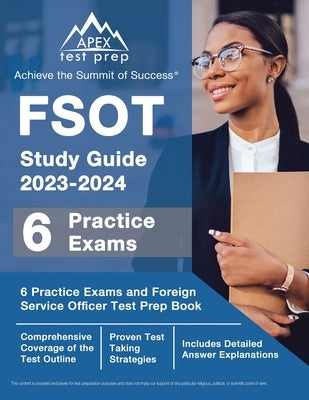 Apex Test Prep FSOT Study Guide 2023-2024 paperback with 6 practice exams and detailed answer explanations.