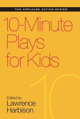 Paperback of 10-Minute Plays for Kids by Applause Books, showing colorful cover with playful illustrations for children.