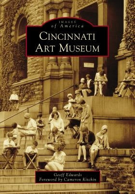 Paperback book titled Cincinnati Art Museum by Arcadia Publishing, featuring images and history of the museum.