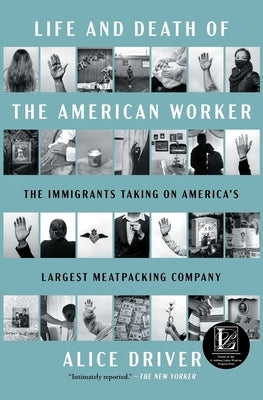 Paperback book titled "Life and Death of the American Worker" about immigrants challenging a large meatpacking company.