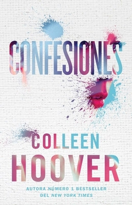 Paperback of Confesiones, Spanish-language edition of Confess novel published by Atria/Primero Sueno Press, showing the book cover.