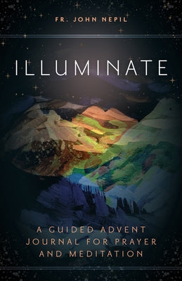 Paperback Advent journal titled "Illuminate" by Ave Maria Press, featuring guided prayer and meditation prompts.