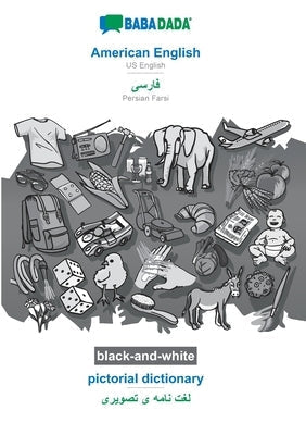 BABADADA black-and-white, American English - Persian Farsi (in arabic script), pictorial dictionary - visual dictionary (in arabic script): US English by Babadada Gmbh