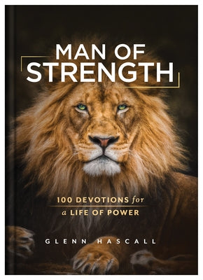 Hardcover book titled "Man of Strength: 100 Devotions for a Life of Power" by Barbour Publishing with a plain cover design.