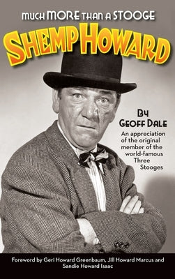 Hardcover of "Much More Than A Stooge" by Shemp Howard, published by BearManor Media, featuring the book cover with title and author.