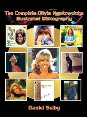 Hardcover of The Complete Olivia Newton-John Illustrated Discography by BearManor Media showing the book cover with colorful artwork.