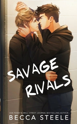 Becca Steele Savage Rivals Special Edition paperback book with cover art featuring two rivals in a dramatic scene.