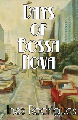 Paperback of "Days of Bossa Nova" by Black Opal Books, featuring a cover with vibrant bossa nova-inspired artwork.