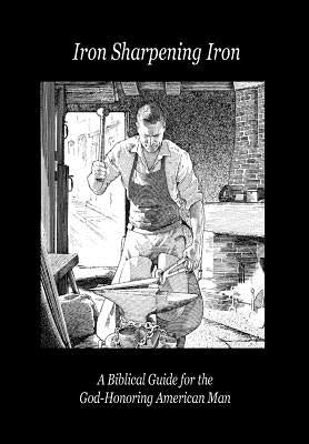Hardcover book titled "Iron Sharpening Iron" by Blacksmith Publishing, featuring a black cover with gold lettering.