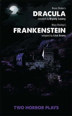 Paperback of Dracula and Frankenstein: Two Horror Plays by Bloomsbury Publishing, featuring classic horror stories in a double-play format.