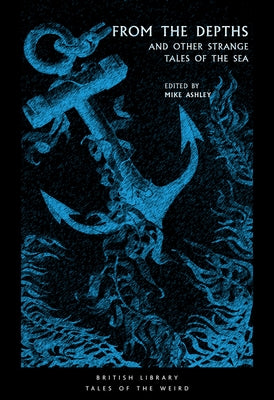Paperback book titled "From the Depths and Other Strange Tales of the Sea" by British Library, with a cover illustration of the ocean.