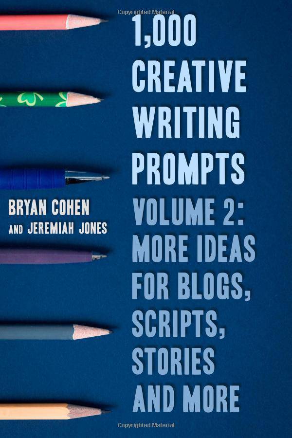 Creative Writing prompts book by Bryan Cohen, volume 2, featuring 1,000 ideas for blogs and creative writing inspiration.