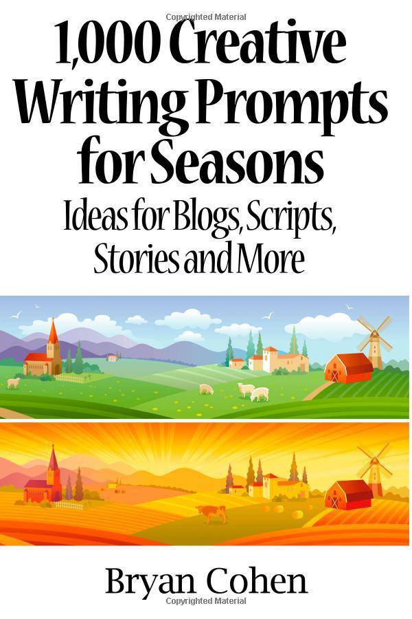 Creative writing prompts for seasons by Bryan Cohen, featuring ideas for blogs and storytelling in a clear, easy-to-read format.