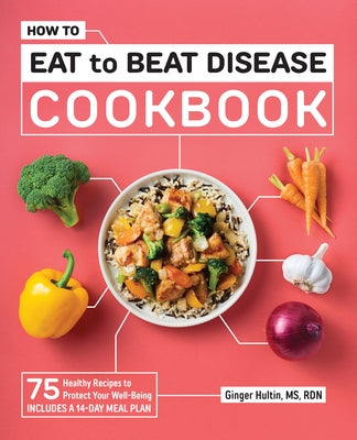 Callisto paperback cookbook titled "How to Eat to Beat Disease" with 75 healthy recipes for well-being.