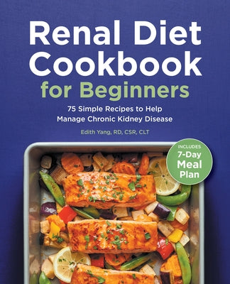 Callisto paperback renal diet cookbook for beginners featuring 75 simple recipes to manage chronic kidney disease.
