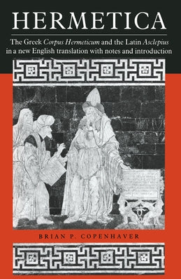 Paperback book titled "Hermetica: The Greek Corpus Hermeticum and Latin Asclepius" by Cambridge University Press, with cover design visible.
