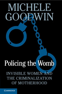Paperback book titled "Policing the Womb" by Cambridge University Press, featuring a cover with symbolic imagery related to women and motherhood.