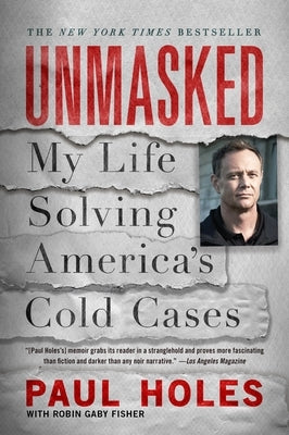 Paperback copy of "Unmasked: My Life Solving America's Cold Cases" by Celadon Books, featuring the book cover with title and author.