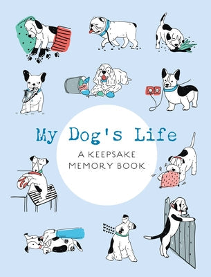 Paperback keepsake memory book titled "My Dog's Life" by Chartwell Books, featuring a cover with dog-themed artwork.