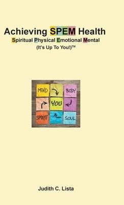 Hardcover book titled "Achieving SPEM Health" by Christian Faith Publishing, focusing on spiritual, physical, emotional, and mental wellness.